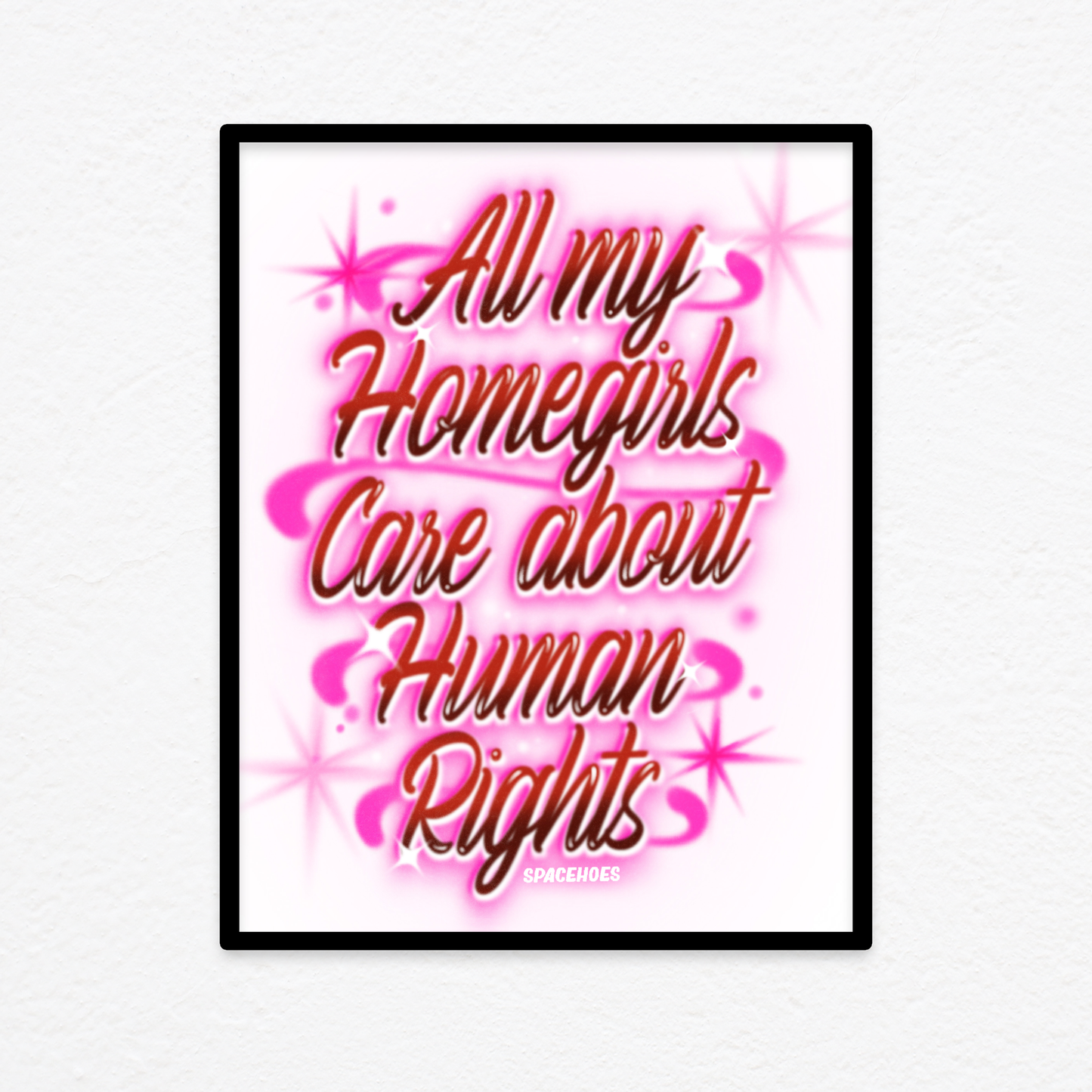 All My Homegirls Print
