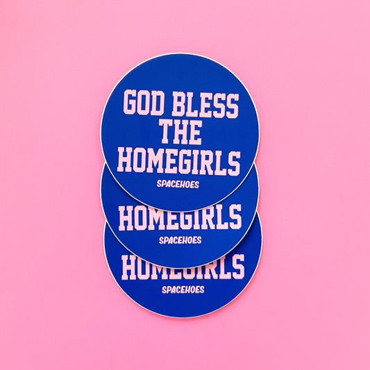 God Bless the Homegirls by Spacehoes