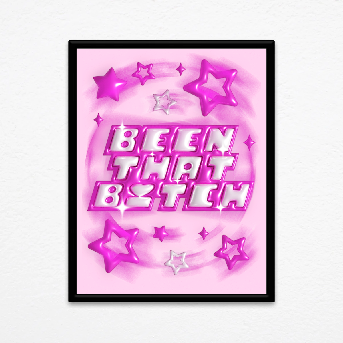 Been that Bitch Print