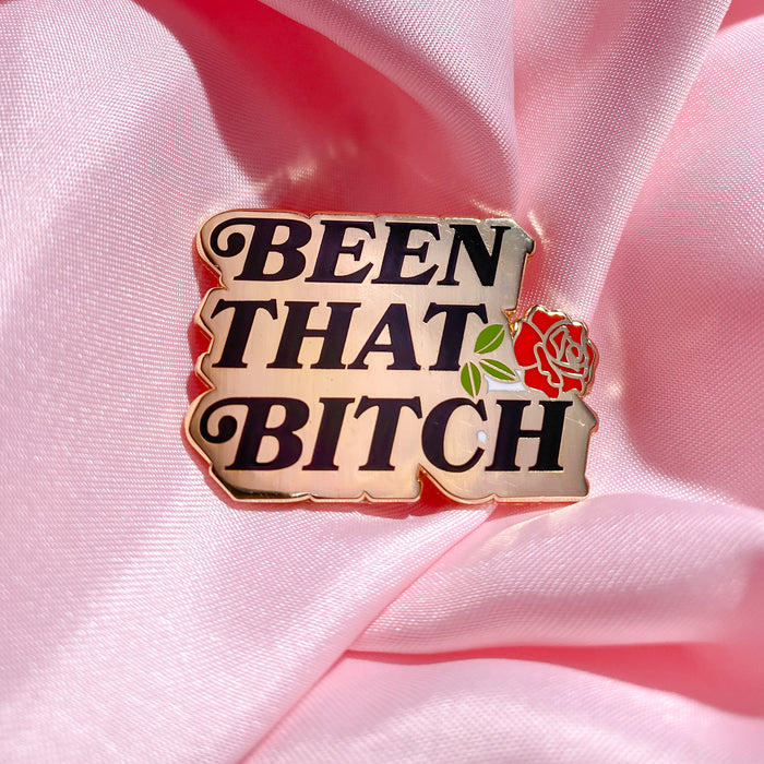Been That Bitch Pin