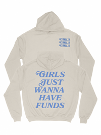 Girls Just Wanna Have Funds Hoodie - Bone/Blue