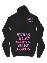 OG Girls Just Wanna Have Funds Hoodie