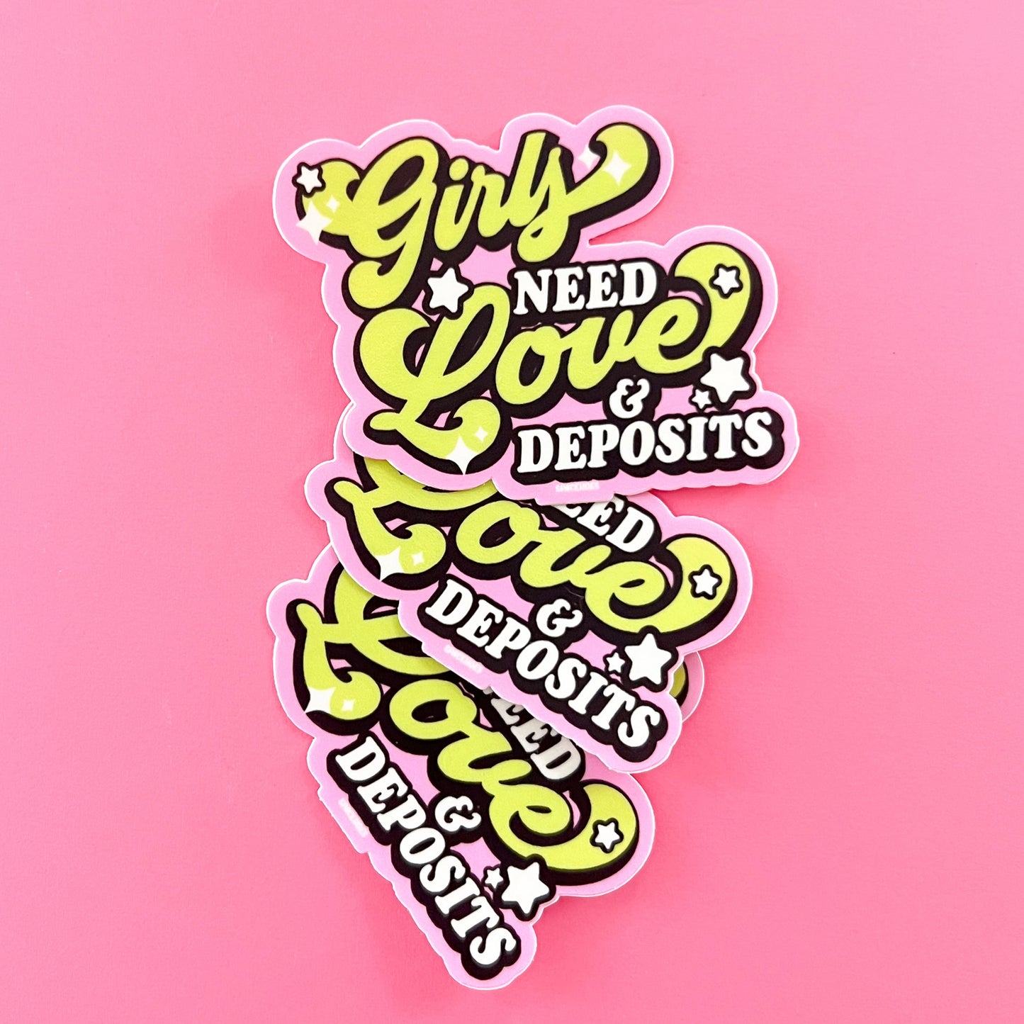 Girls Need Love&Deposits Sticker