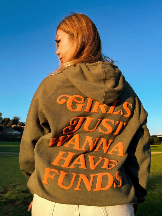 Girls Just Wanna Have Funds Hoodie - Olive